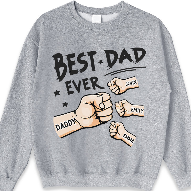 The Best Dad Ever - Family Personalized Custom Unisex T-shirt, Hoodie, Sweatshirt - Father's Day, Birthday Gift For Dad