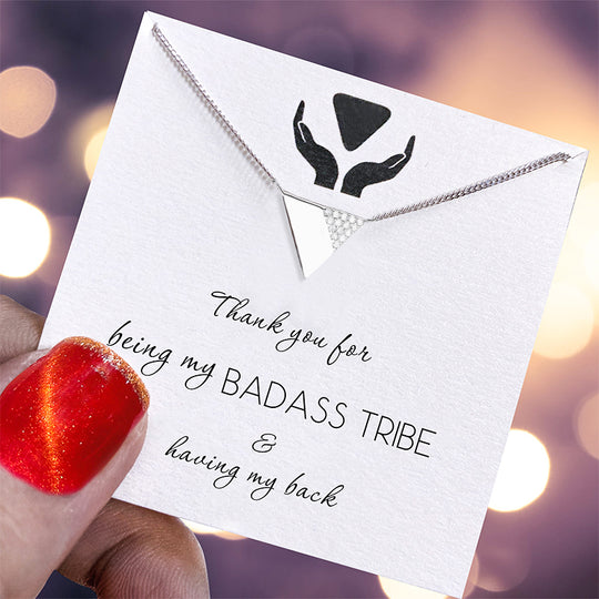 Badass Tribe Triangle Necklace “Thank You for Being My Badass Tribe”