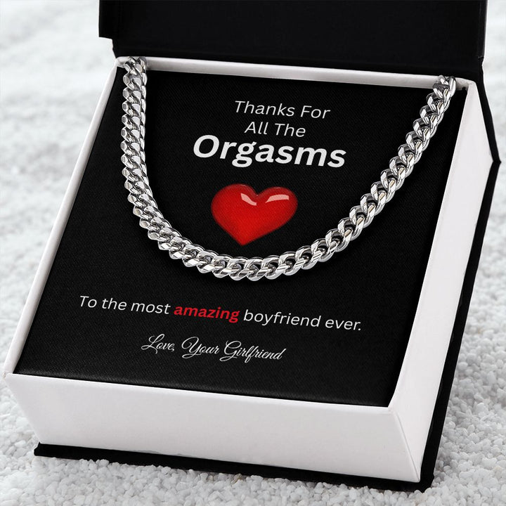Valentines Day Gifts for himTo The Most Amazing Boyfriend Thanks For All The Orgasms Cuban Chain Necklace