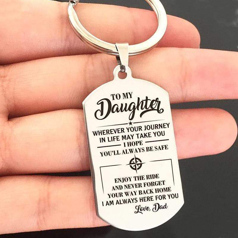 Dad To My Daughter-Wherever Your Journey In Life May Take You Keychain MelodyNecklace