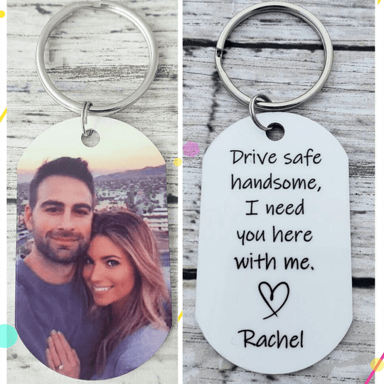 Drive safe handsome I need you here with me keychain Keychain MelodyNecklace
