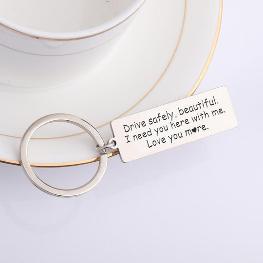 Drive safely Keychain for Your Lovers "We Need You Here with Us" Keychain MelodyNecklace