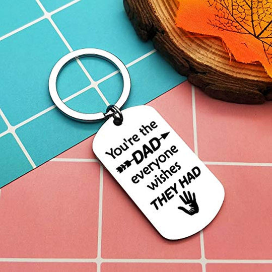 To My Dad Keychain Father's Day Gift "You're The Dad Everyone Wishes They Had" Keychain MelodyNecklace